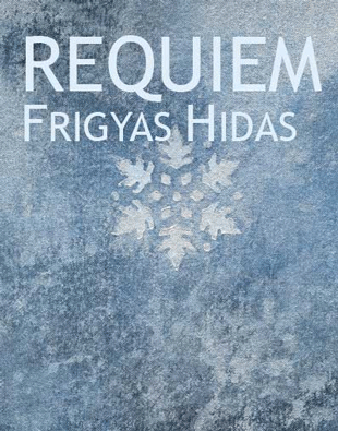 Konsertplakat for Frigyas Hidas requiem,