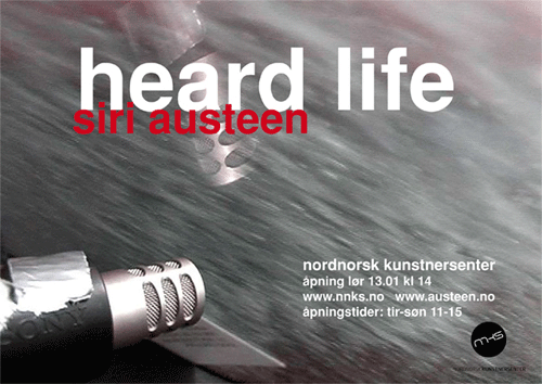 Siri Austeen: Plakat til "Heard Life" (2007)
