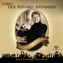 Ole Edvard Antonsen og Marinemusikken: "The Golden Age of The Cornet" (BIS, 2007)