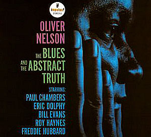 Oliver Nelson: The Blues and the Abstract Truth