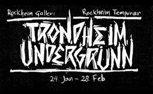 Utstillingsplakat Trondheim Undergrunn