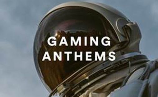 Gaming anthems