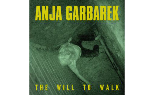 Anja garbarek the will to walk