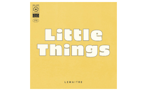 LEMÂITRE – LITTLE THINGS
