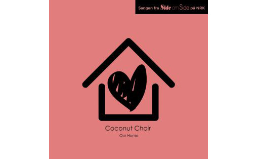 Coconut Choir Our Home (feat. Embla åslein