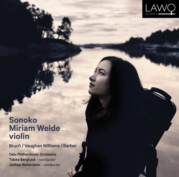 Sonoko Miriam Welde - Bruch / Vaughan Williams / Barber - Welde, Sonoko Miriam (violin) / Oslo Philharmonic Orchestra / Berglund, Tabita (conductor) / Weilerstein, Joshua (conductor)