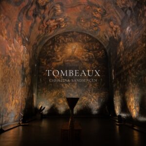Omslaget til Christina Sandsengens utgivelse Tombeaux